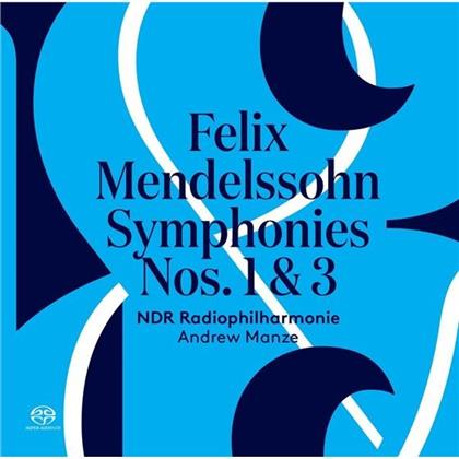 Felix Mendelssohn-Bartholdy (1809-1847), Andrew Manze & NDR Radiophilharmonie - Symphonies Nos. 1 & 3 (Hybrid SACD)
