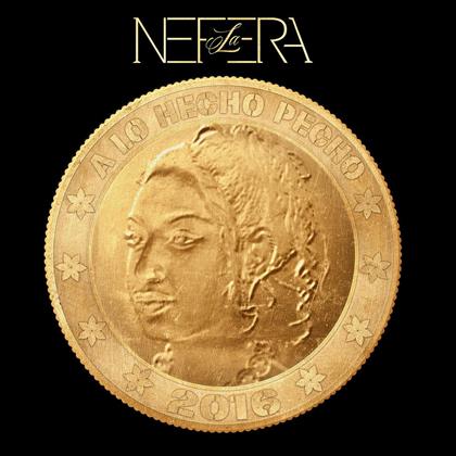 La Nefera - A Lo Hecho Pecho
