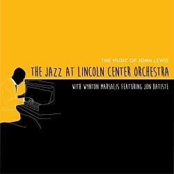 Jazz At Lincoln Center Orchestra & Wynton Marsalis - Music Of John Lewis