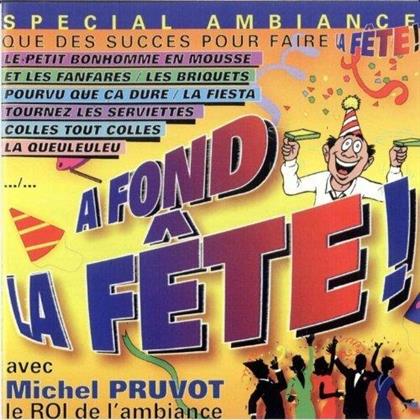 Michel Pruvot - A Fond La Fête (2017 Reissue)