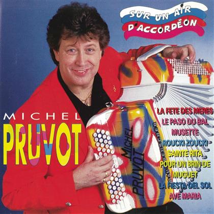 Michel Pruvot - Sur Un Air D'Accordéon