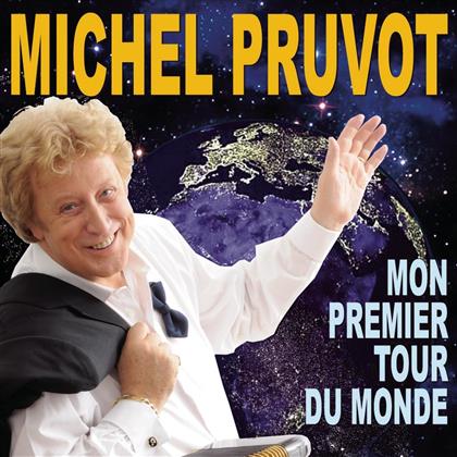Michel Pruvot - Mon Premier Tour Du Monde
