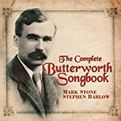 Mark Stone & Stephen Barlow - The Complete Butterworth Songbook