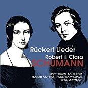 Mary Bevan, Robert Murray, Roderick Williams, Robert Schumann (1810-1856) & Clara Schumann - Rückert Lieder