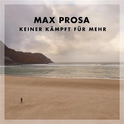 Max Prosa - Keiner Kämpft Für Mehr (Deluxe Edition, CD + DVD)