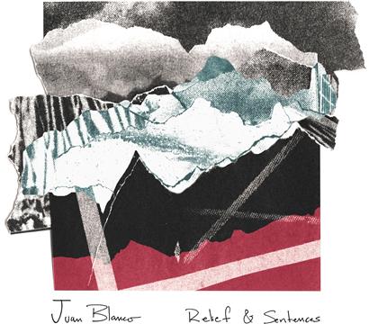 Juan Blanco - Relief & Sentences (LP)