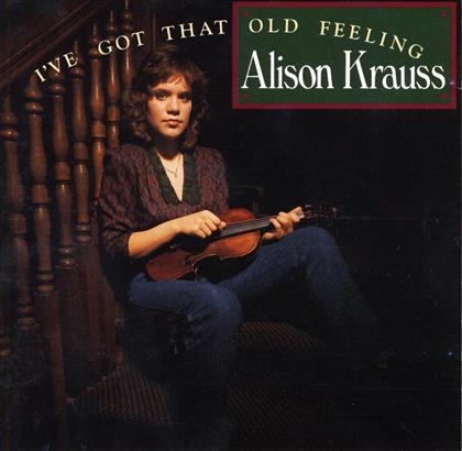 Alison Krauss - I've Got That Old Feeling - Reissue
