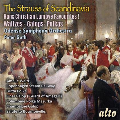 Hans Christian Lumbye (1810-1874), Peter Guth & Odense Symphony Orchestra - "The Strauss Of Scandinavia"
