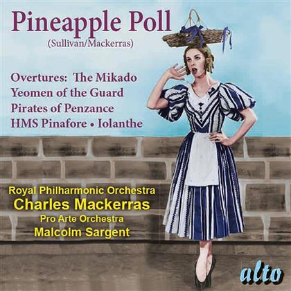 Arthur Seymour Sullivan, Sir Charles Mackerras & The Royal Philharmonic Orchestra - Pineapple Poll
