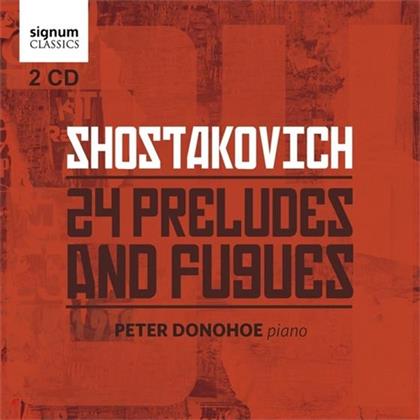 Peter Donohoe & Dimitri Schostakowitsch (1906-1975) - 24 Preludes & Fugues (2 CDs)