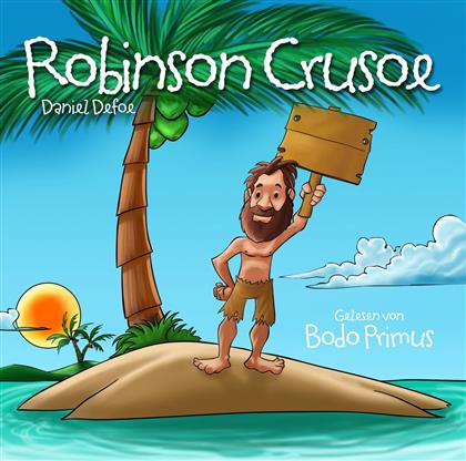 Daniel Defoe & Primus Bodo - Robinson Crusoe (2 CDs)