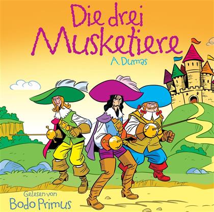 Dumas Alexandre & Primus Bodo - Die 3 Musketiere