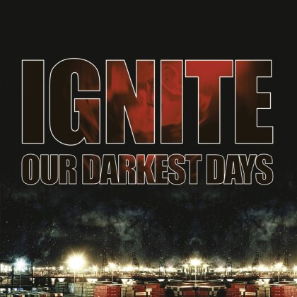 Ignite - Our Darkest Days - 2017 Reissue (2 LPs)