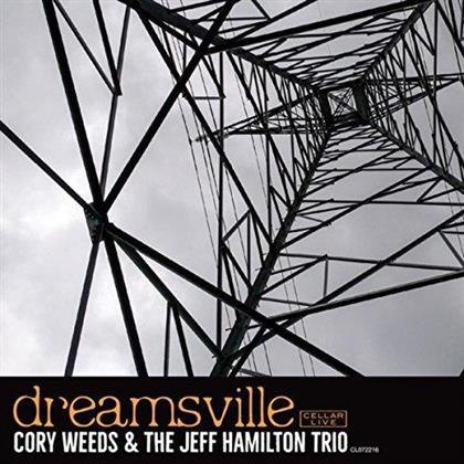 Cory Weeds & Jeff Hamilton - Dreamsville