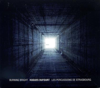 Les Percussions De Strasbourg & Hugues Dufourt - Burning Bright