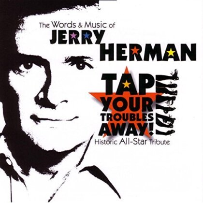 Jerry Herman - Tap Your Troubles Away