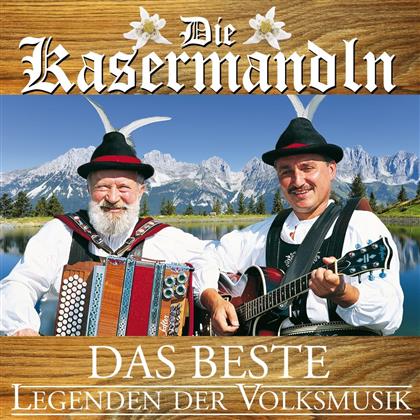 Die Kasermandln - Das Beste - Legenden Der Volksmusik