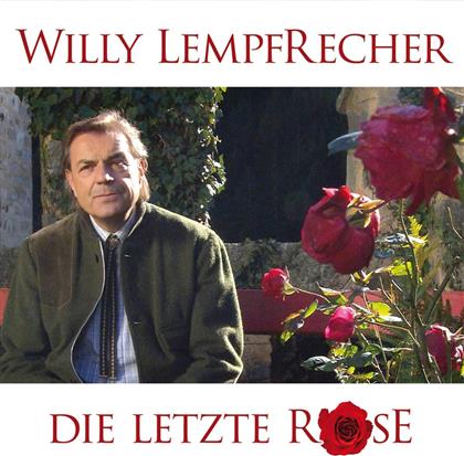 Willy Lempfrecher - Die Letzte Rose