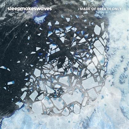 Sleepmakeswaves - Made Of Breath Only (2 LPs)