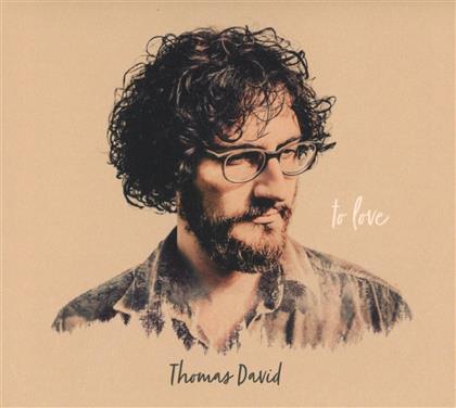 David Thomas - To Love