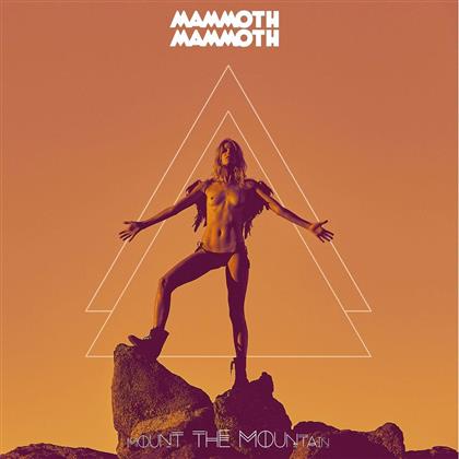Mammoth Mammoth - Mount The Mountain (Édition Limitée)