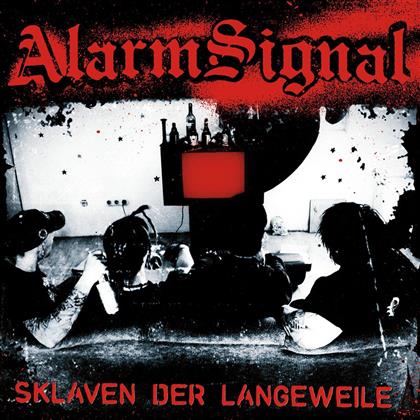 Alarmsignal - Sklaven Der Langeweile (LP)