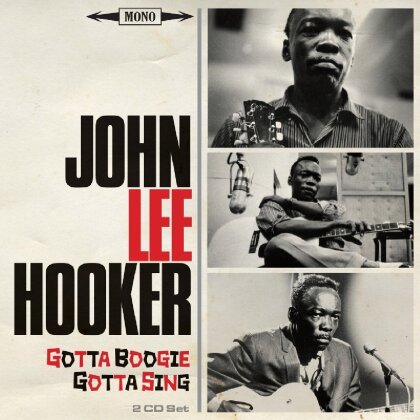 John Lee Hooker - Gotta Boogie, Gotta Sing (2 CDs)
