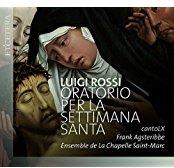 Luigi Rossi (1598-1653), Frank Agsteribbe, cantoLX & Ensemble De La Chapelle Saint-Marc - Oratorio Per La Settimana Santa