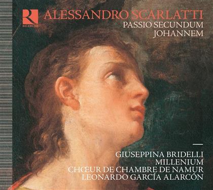 Giuseppina Bridelli, Salvo Vitale, Alessandro Scarlatti (1660-1725), Choeur de Chambre de Namur & Millenium - Johannespassion