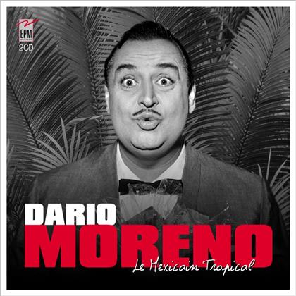 Dario Moreno - Le Mexicain Tropical (2 CDs)