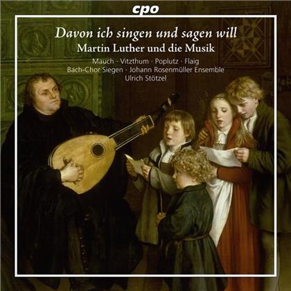Ulrich Stölzel, Monika Mauch (Sopran), Bach-Chor Siegen & Johann Rosenmüller Ensemble - Martin Luther Und Die Musik