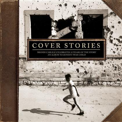Cover Stories: Brandi Carlile Celebrates 10 Years Of The Story - An Album to Benefit War Child (2 LPs)