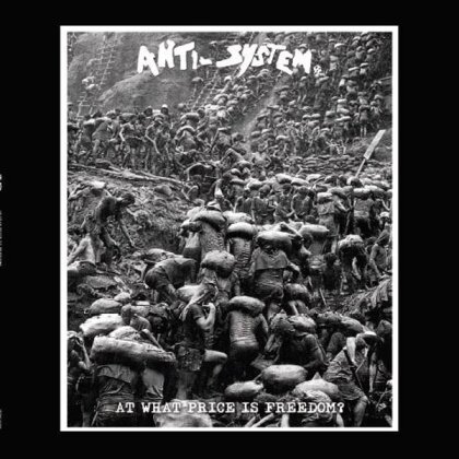 Anti-System - At What Price Is Freedom? (2 LPs)