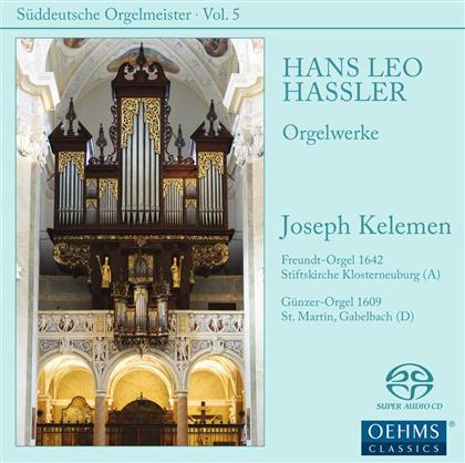 Hans Leo Hassler & Joseph Kelemen - Orgelwerke - Organ Works