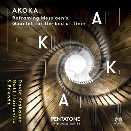 Krakauer, Haimovitz, Akoka, Olivier Messiaen (1908-1992) & + - Akoka: Reframing Messiaen's