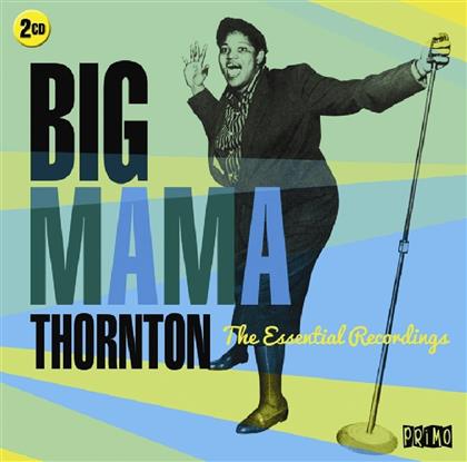 Big Mama Thornton - Essential Recordings (2 CDs)