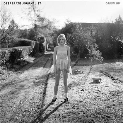 Desperate Journalist - Grow Up (Explicit Version)