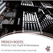 Denny Wilke, Franz Liszt (1811-1886), Marcel Dupre (1886 - 1971) & Demessieux - French Roots - Seifert Orgel St. Mary Basilica, Kevelaer