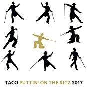 Taco - Puttin' On The Ritz 2017
