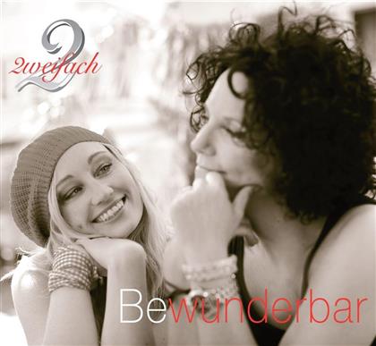 Zweifach - Bewunderbar