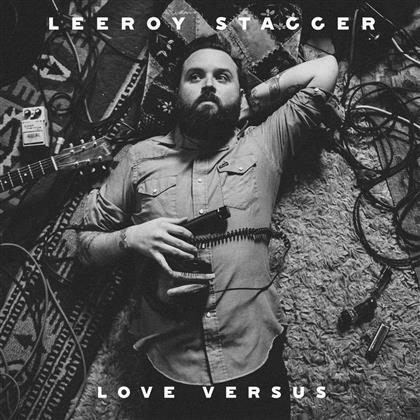 Leeroy Stagger - Love Versus (LP)