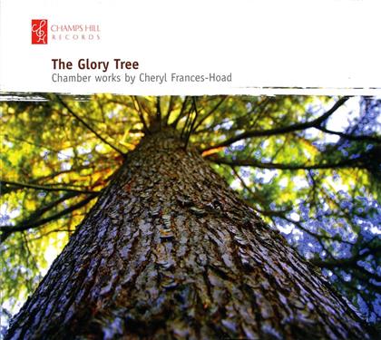 Ensemble Na Mara, London Mozart Trio & Cheryl Frances-Hoad (*1980) - The Glory Tree - Chamber Works By Cheryl Frances-Hoad