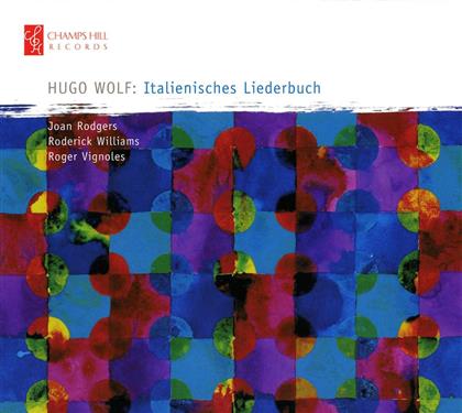 Hugo Wolf (1860-1903), Joan Rodgers, Roderick Williams & Roger Vignoles - Italienisches Liederbuch