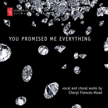 Cheryl Frances-Hoad (*1980), Natalie Raybould, Jane Manning, Jennifer Johnston, Robert Manasse, … - You Promised Me Everything
