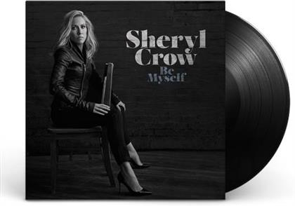 Sheryl Crow - Be Myself (LP)