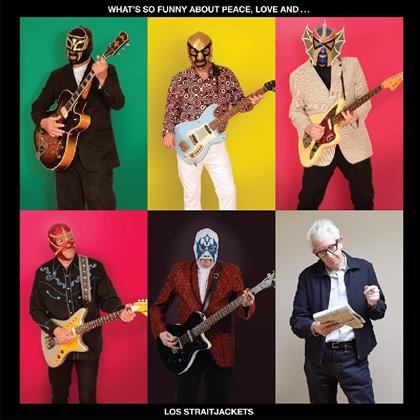 Nick Lowe & Los Straitjackets - What's So Funny About Peace Love And Los Straitjackets