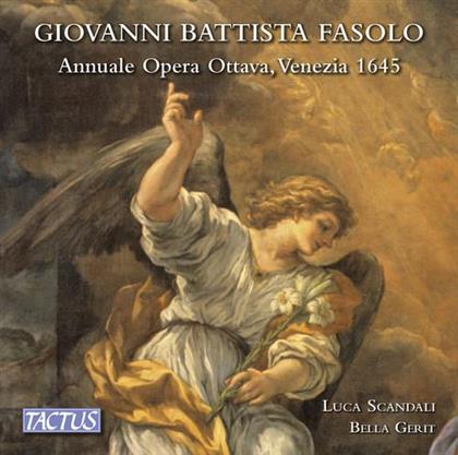 Ensemble Bella Gerit, Giovanni Battista Fasolo (1598-1680) & Luca Scandali - Giovanni Battista Fasolo: Annuale Opera Ottava, Venezia 1645