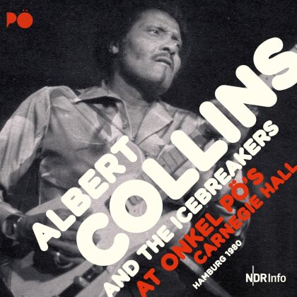 Albert Collins - At Onkel Po's Carnegie Hall (2 CDs)