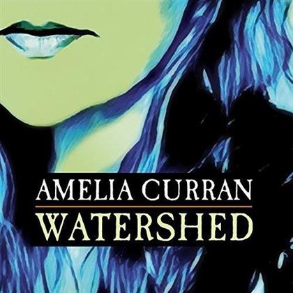 Amelia Curran - Watershed