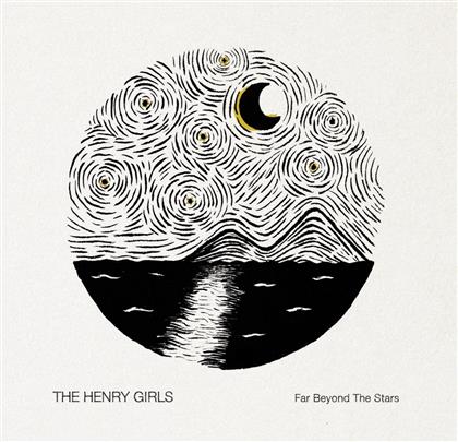 The Henry Girls - Far Beyond The Stars